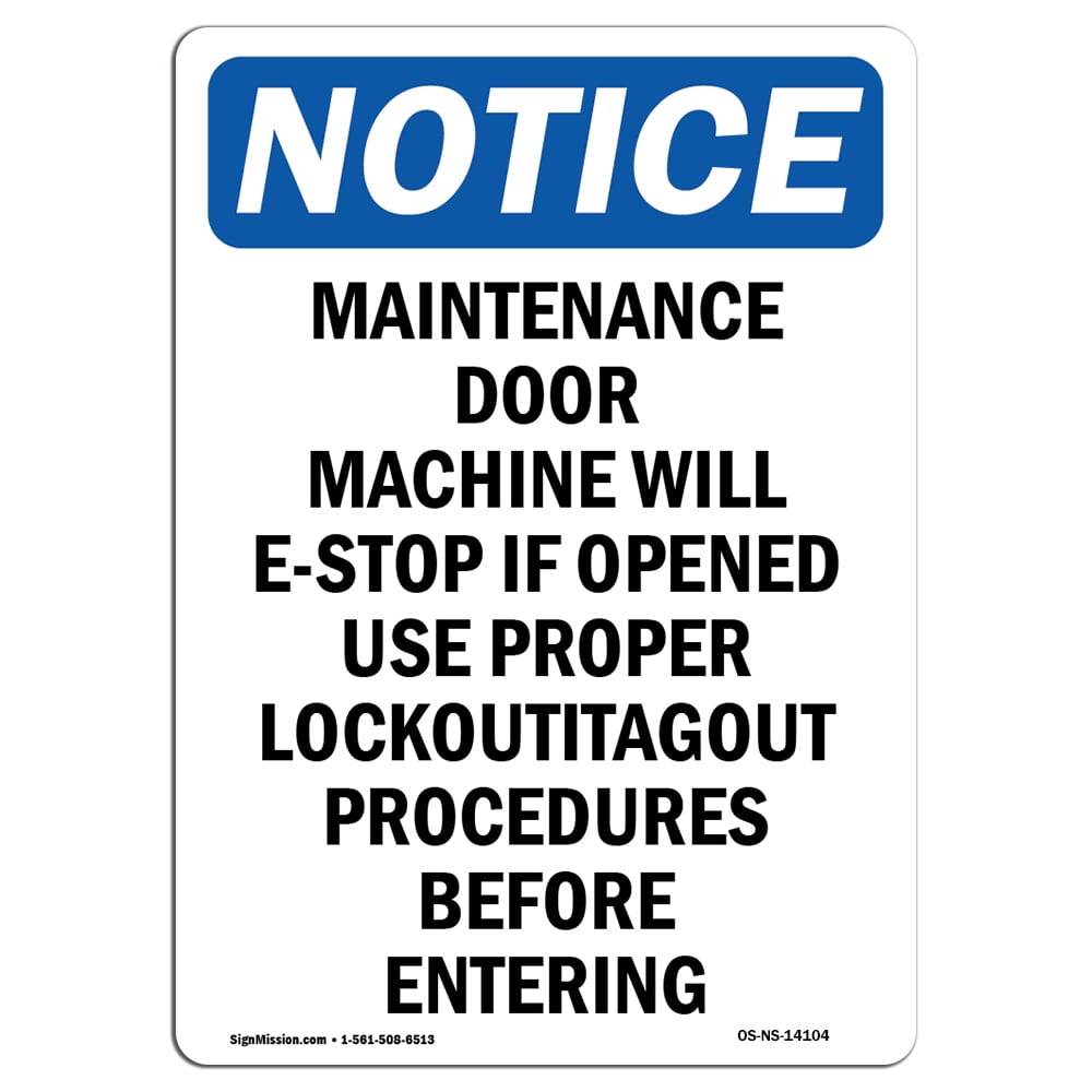 SignMission OS-NS-A-1014-V-14104 10 x 14 in. OSHA Notice Sign - Maintenance Door Machine Will
