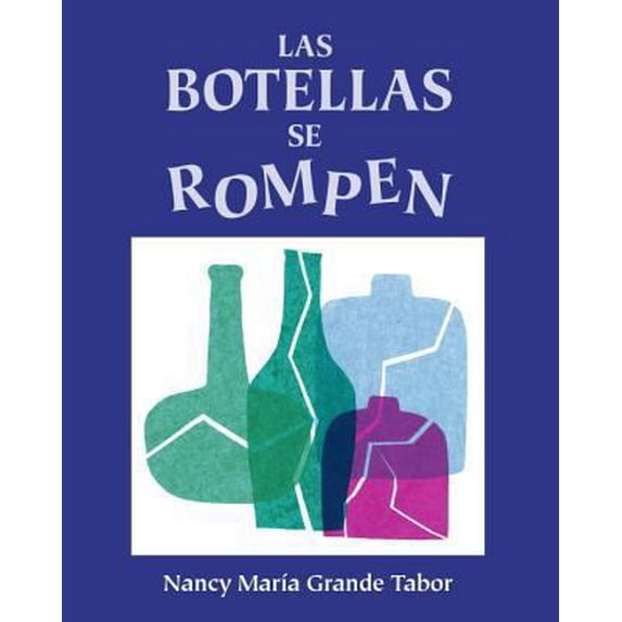 Pre-Owned Las botellas se rompen (Spanish Edition) (Paperback) 0881063207 9780881063202