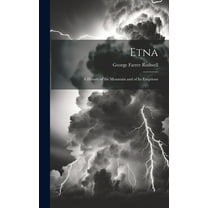 Etna: A History of the Mountain and of Its Eruptions (Hardcover)