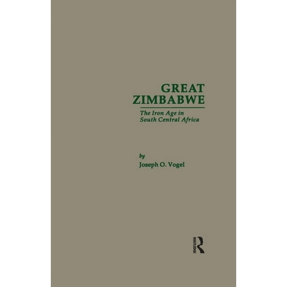 Great Zimbabwe: The Iron Age of South Central Africa, (Paperback)