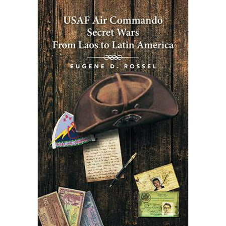 USAF Air Commando Secret Wars from Laos to Latin (Best Commandos In The World Ranking)