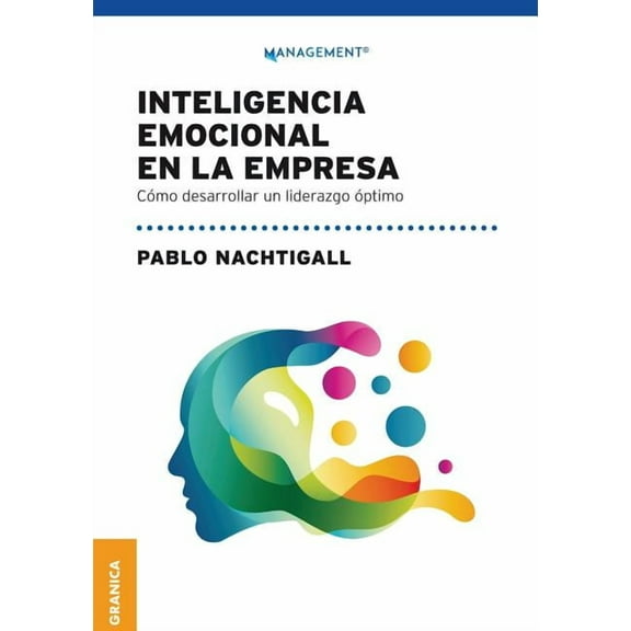 Inteligencia emocional en la empresa: Cómo desarrollar un liderazgo óptimo (Paperback) by Pablo Nachtigall