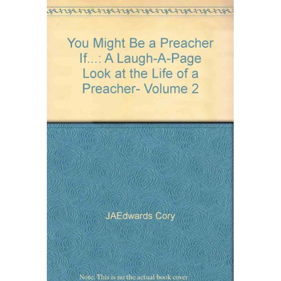 Pre-Owned You Might Be a Preacher If...: A Laugh-A-Page Look at the Life of a Preacher, Volume 2 (Paperback) 1577780302 9781577780304