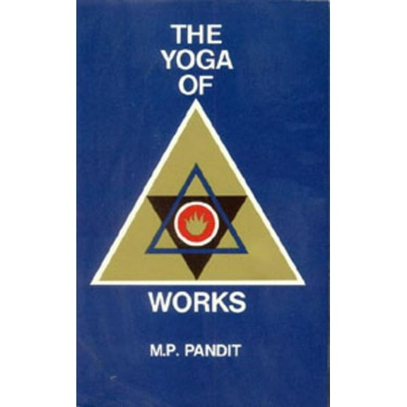 The Yoga of Works (Paperback)