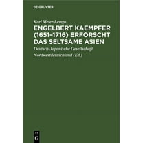 Engelbert Kaempfer (1651-1716) erforscht das seltsame Asien (Hardcover)
