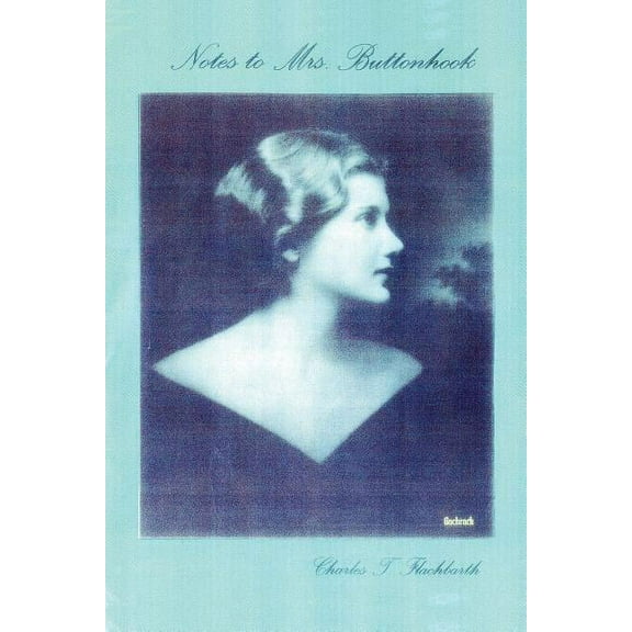 Notes to Mrs. Buttonhook, (Paperback)