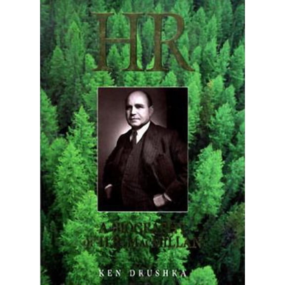 Pre-Owned H.R.: A Biography of H.R. MacMillan (Hardcover) 1550171291 9781550171297