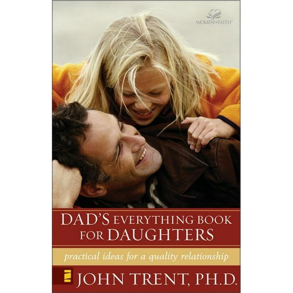 Everything Books Dad's Everything Book for Daughters: Practical Ideas for a Quality Relationship, (Paperback)