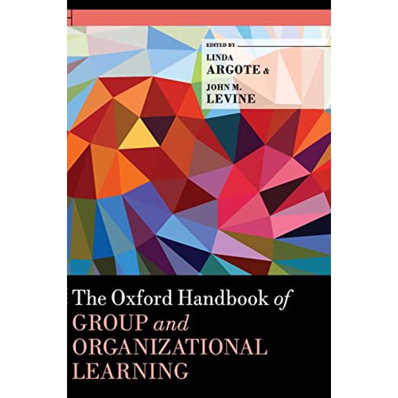 Pre-Owned The Oxford Handbook of Group and Organizational Learning (Oxford Library of Psychology), 9780190263362, 0190263369, Hardcover,