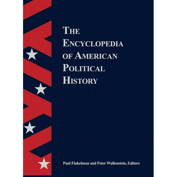 The Encyclopedia Of American Political History, (Hardcover)