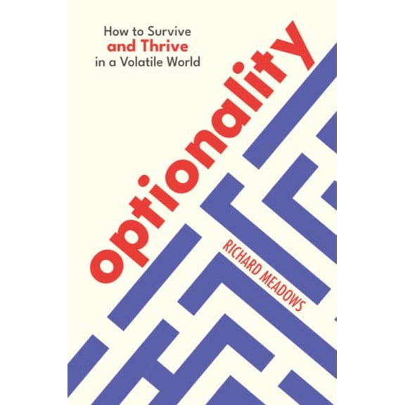 Pre-Owned Optionality: How to Survive and Thrive in a Volatile World (Paperback) 0473545500 9780473545505