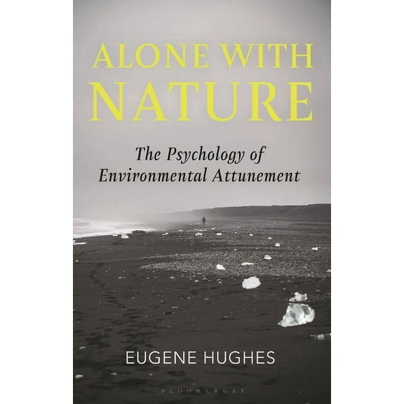Alone with Nature: The Psychology of Environmental Attunement, (Paperback)
