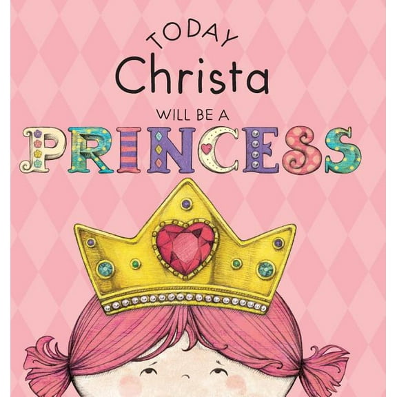 Today Christa Will Be a Princess, (Hardcover)