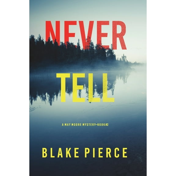 Never Tell (A May Moore Suspense Thriller-Book 2) (Paperback)