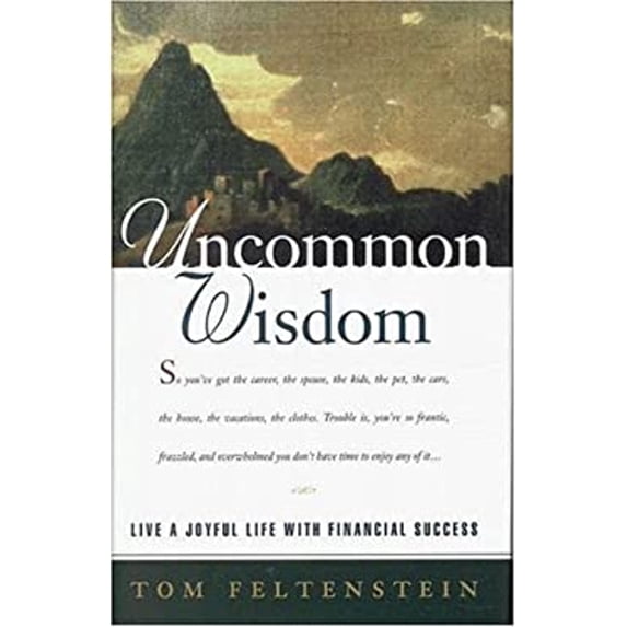 Pre-Owned Uncommon Wisdom: Achieve a Joyful Life and Your Financial Dreams (Hardcover) 0867307579 9780867307573