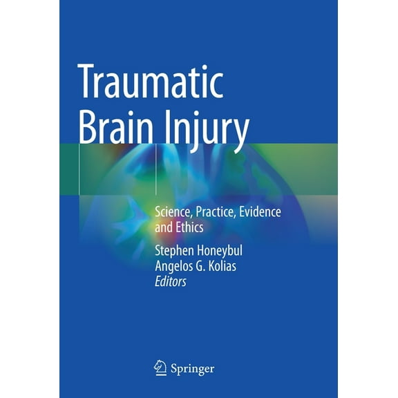 Traumatic Brain Injury: Science, Practice, Evidence and Ethics, (Paperback)