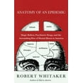 thumbnail image 1 of Pre-Owned Anatomy of an Epidemic: Magic Bullets, Psychiatric Drugs, and the Astonishing Rise of Mental Illness in America (Hardcover) 0307452417 9780307452412, 1 of 1