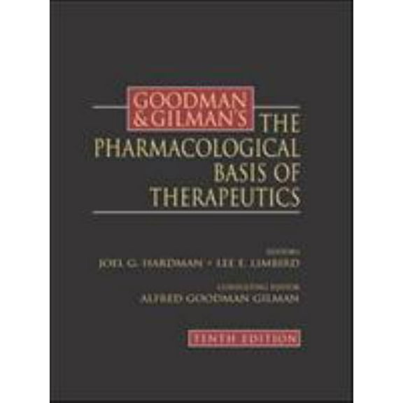 Pre-Owned Goodman & Gilman's The Pharmacological Basis of Therapeutics (Hardcover) 0071354697 9780071354691