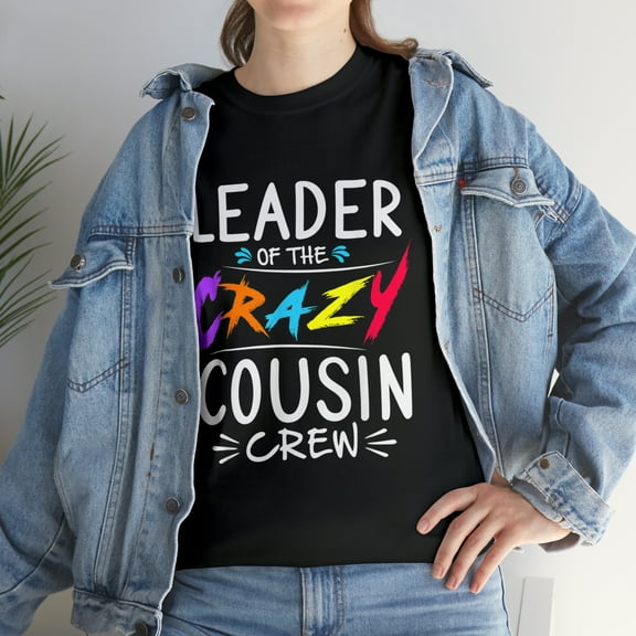 Leader Of The Crazy Cousin Crew T-Shirt