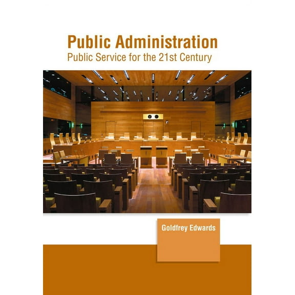 Public Administration: Public Service for the 21st Century (Hardcover)