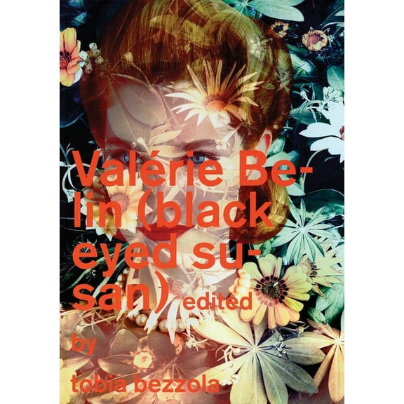 Valérie Belin: Black Eyed Susan, (Hardcover)