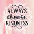 thumbnail image 2 of Lavoie, Tina 20x20 White Modern Wood Framed Museum Art Print Titled - Always Choose Kindness, 2 of 4