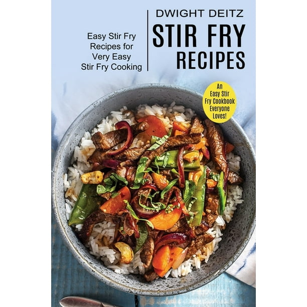 Stir Fry Recipes Easy Stir Fry Recipes for Very Easy Stir Fry Cooking