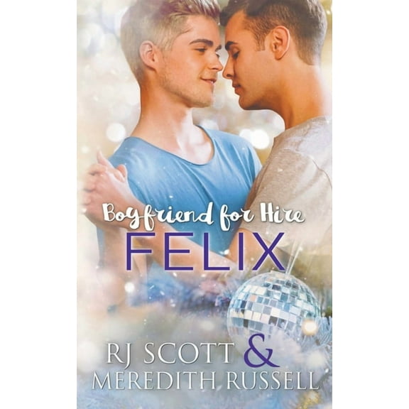 Boyfriend for Hire Felix, Book 5, (Paperback)