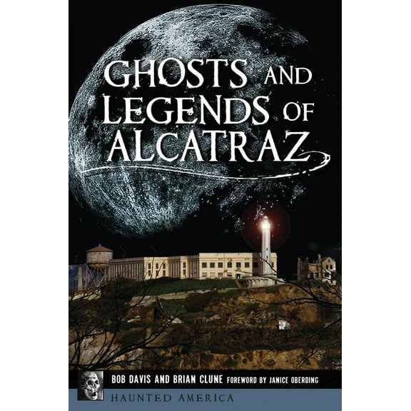 Haunted America Ghosts and Legends of Alcatraz, (Paperback)
