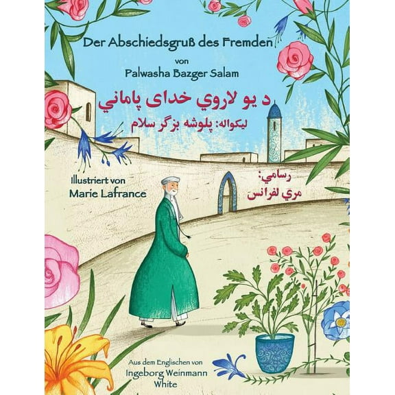 Lehrgeschichten Der AbschiedsgruÃ des Fremden: Zweisprachige Ausgabe Deutsch-Paschtu, (Paperback)