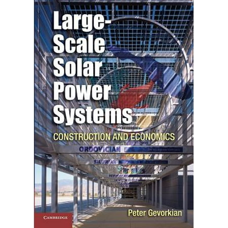Large-Scale Solar Power Systems : Construction and