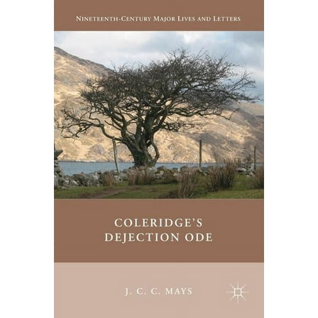 Nineteenth-Century Major Lives and Lette Coleridge's Dejection Ode, (Hardcover)