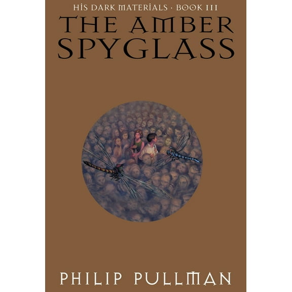 His Dark Materials His Dark Materials: The Amber Spyglass (Book 3), Book 3, (Hardcover)