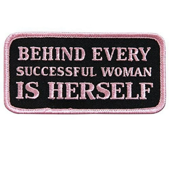 Behind Every Successful Woman is Herself - Iron-on/Saw-on Rayon Patch, Pink & Black - 4" x 2"