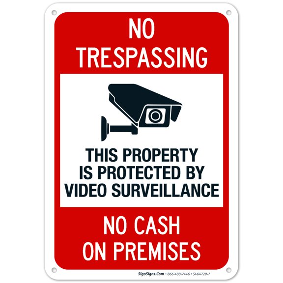 This Property Is Protected By Video Surveillance No Cash On Premises Sign,