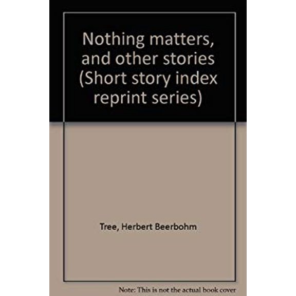 Pre-Owned Nothing Matters, and Other Stories (Hardcover) 9780836936872