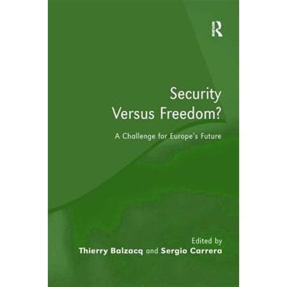 Pre-Owned Security Versus Freedom?: A Challenge for Europe's Future, (Paperback)
