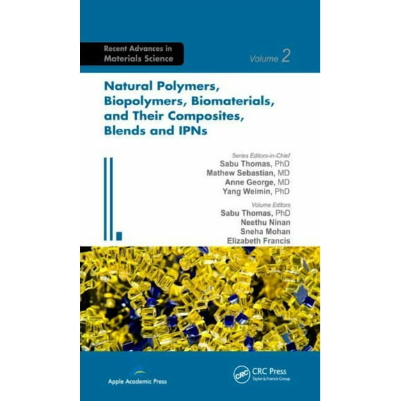 Advances in Materials Science Natural Polymers, Biopolymers, Biomaterials, and Their Composites, Blends, and IPNs, (Hardcover)