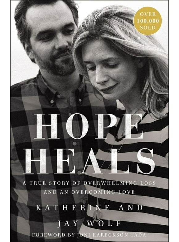 Hope Heals: A True Story of Overwhelming Loss and an Overcoming Love (Paperback)