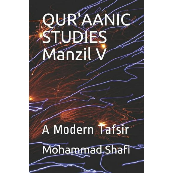Qur'aanic Studies Manzil V: A Modern Tafsir, (Paperback)
