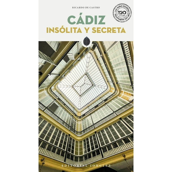 'Secret' guides: Cádiz insólita y secreta (Edition 1) (Paperback)