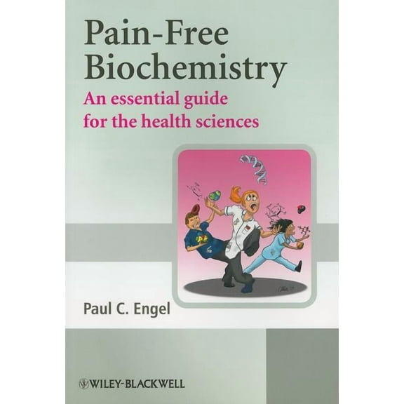 Pain-Free Biochemistry: An Essential Guide for the Health Sciences, (Paperback)