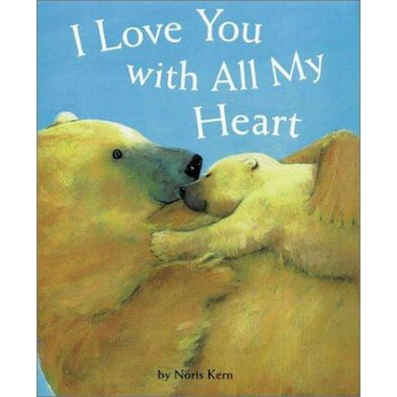Pre-Owned I Love You with All My Heart by Noris Kern (Board Book)