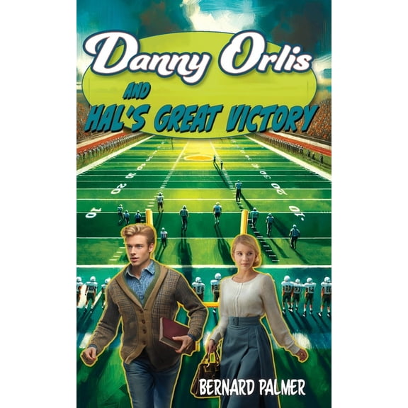 Danny Orlis Danny Orlis and Hal's Great Victory, Book 31, (Paperback)