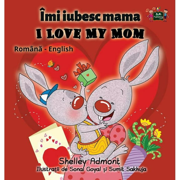 Romanian English Bilingual Collection I Love My Mom: Romanian English Bilingual Edition, (Hardcover)