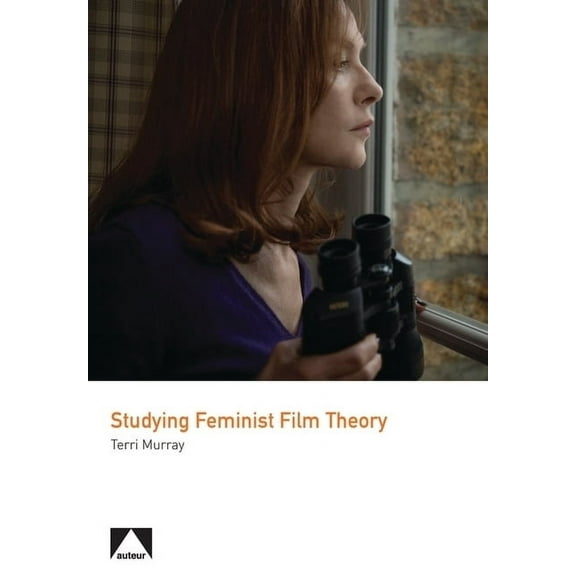Auteur Studying Feminist Film Theory, (Hardcover)