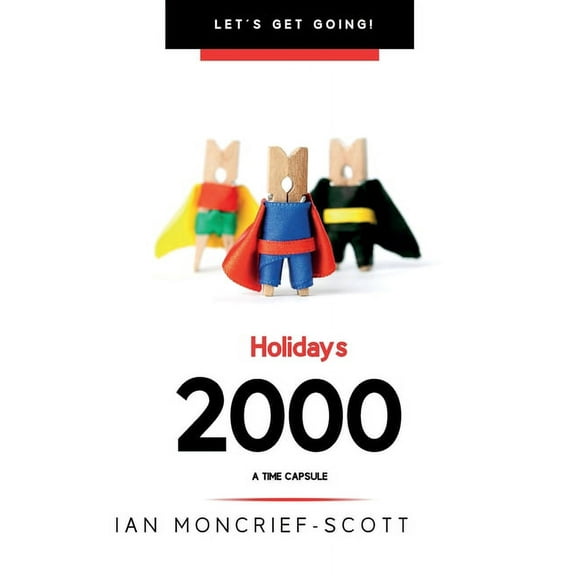 Let's Get Going! Holidays 2000: A Time Capsule, (Paperback)