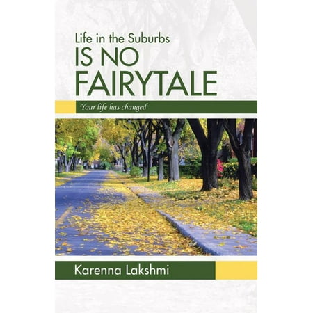 Life in the Suburbs Is No Fairytale - eBook (Best Suburbs Of Baltimore For Families)