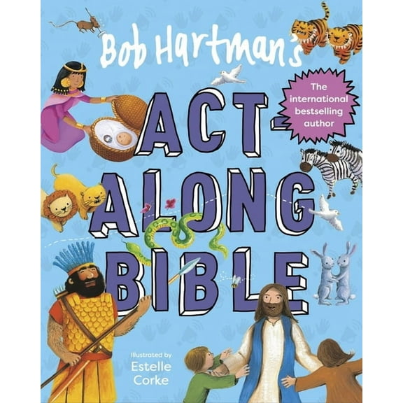 Bob Hartman's Act-Along Bible, (Hardcover)