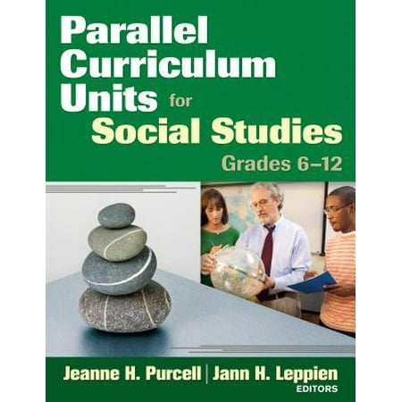 Parallel Curriculum Units for Social Studies, Grades 6-12 - (Best Unit Study Curriculum)